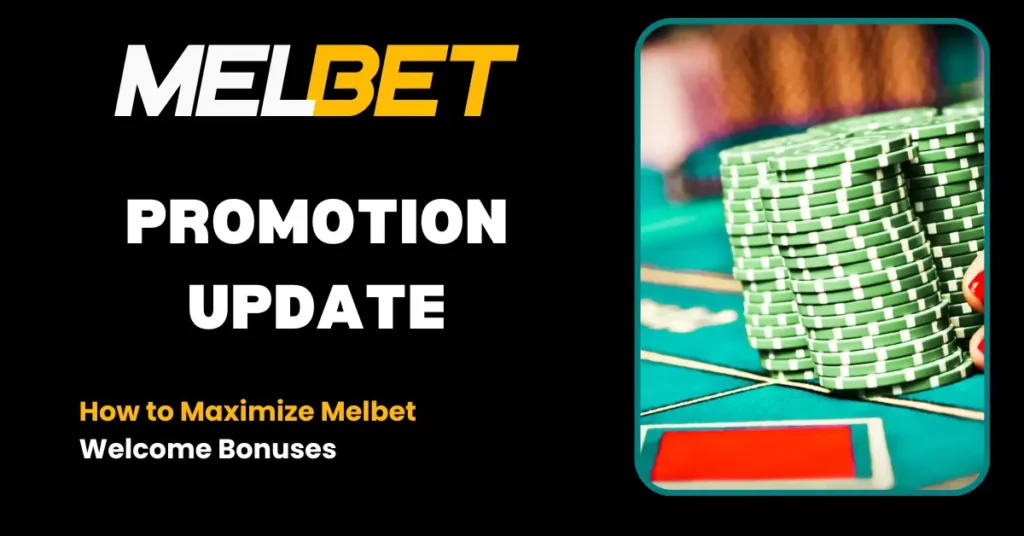 How to Maximize Melbet Welcome Bonuses