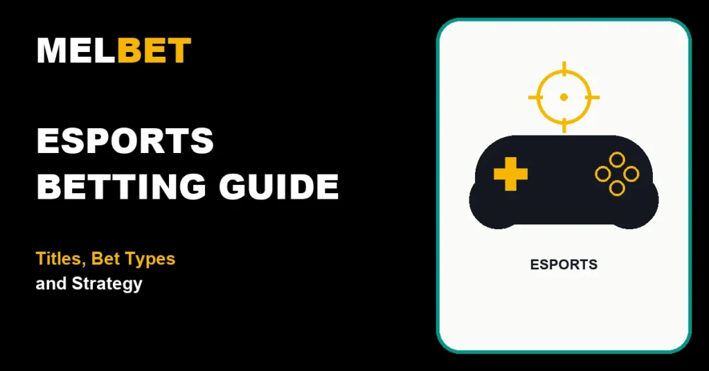 Esports betting guide covering titles, bet types, and strategy