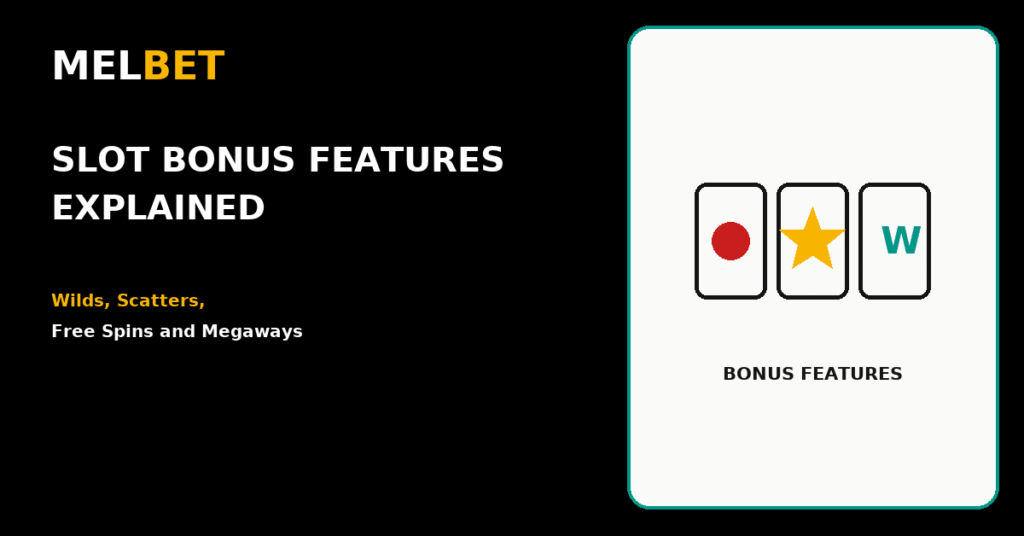 Slot bonus features explained - Melbet Casino guide