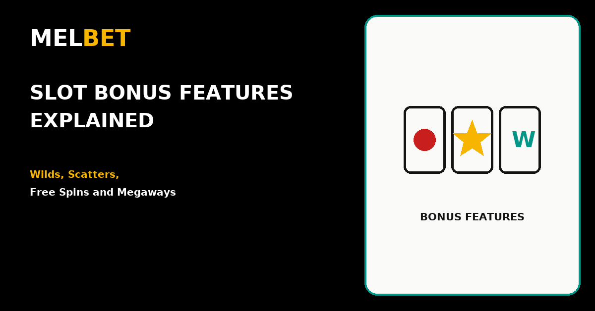 Slot bonus features explained - Melbet Casino guide
